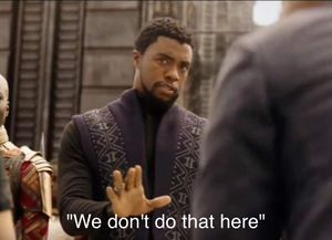 We don't do that here meme